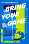 Bring Your A Game (The Encyclopaedia of Australian Sports Clichés) by Anthony Sharwood, 9780733652592