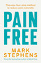 Pain Free (A simple step-by-step guide to help you alleviate and overcome chronic pain) by Mark Stephens, 9780733652929