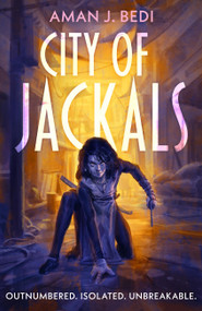 City of Jackals by Aman J. Bedi, 9781399609906