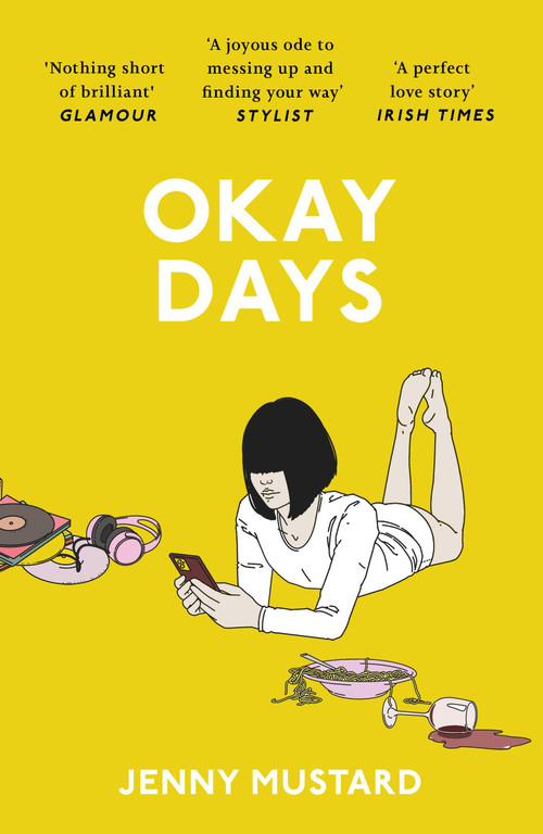 Okay Days (A joyous ode to being in love'  Stylist) by Jenny Mustard, 9781399713504
