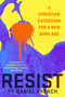 RESIST (A Christian Catechism for a New Dark Age) by Daniel French, 9781399820387