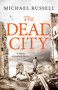 The Dead City (A gripping WW2 spy action thriller) by Michael Russell, 9781408720028