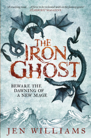 The Iron Ghost by Jen Williams, 9781472211149