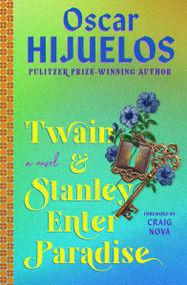Twain & Stanley Enter Paradise - 9781538725252 by Oscar Hijuelos, Craig Nova, 9781538725252