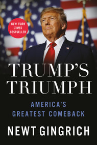 Trump's Triumph (America's Greatest Comeback) - 9781546008798 by Newt Gingrich, 9781546008798