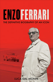 Enzo Ferrari (The definitive biography of an icon) - 9781788404754 by Luca Dal Monte, 9781788404754