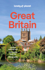 Lonely Planet Great Britain - 9781837583515 by Kerry Walker, Isabel Albiston, Oliver Berry, Joe Bindloss, Keith Drew, Dan Fahey, Kay Gillespie, Laurie Goodlad, Sarah Irving, Lauren Keith, Emily Luxton, Mike MacEacheran, James March, Hugh McNaughtan, Lorna Parkes, Joseph Reaney, Tasmin Waby, Neil Wilson, 9781837583515