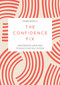 The Confidence Fix (Empowering Exercises to Build Your Self-Esteem) by Debbi Marco, 9781837993062