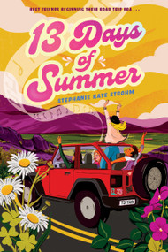 13 Days of Summer by Stephanie Kate Strohm, 9798894141206
