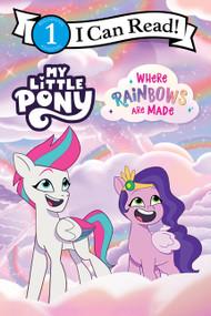 My Little Pony: Where Rainbows Are Made by Hasbro, Hasbro, 9780063389717