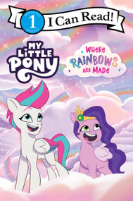 My Little Pony: Where Rainbows Are Made by Hasbro, Hasbro, 9780063389717