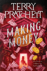 Making Money (A Discworld Novel) by Terry Pratchett, 9780063393325