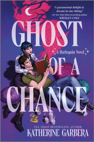 Ghost of a Chance (A Spicy Cozy Paranormal Romcom) by Katherine Garbera, 9781335507259