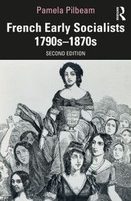 French Early Socialists 1790s-1870s by Pamela Pilbeam, 9781032744063