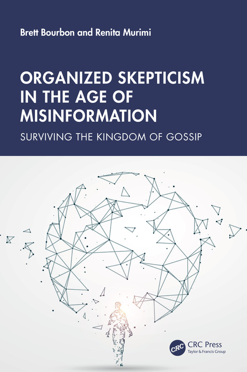 Organized Skepticism in the Age of Misinformation (Surviving the Kingdom of Gossip) by Brett Bourbon, Renita Murimi, 9781032493473
