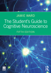 The Student's Guide to Cognitive Neuroscience by Jamie Ward, 9781032548326