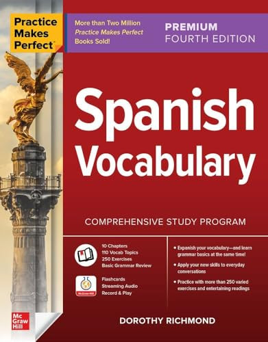 Practice Makes Perfect: Spanish Vocabulary, Premium Fourth Edition by Dorothy Richmond, 9781264264247