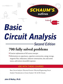 Schaum's Outline of Basic Circuit Analysis, Second Edition by John O'Malley, 9780071756433