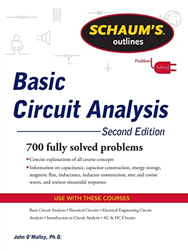 Schaum's Outline of Basic Circuit Analysis, Second Edition by John O'Malley, 9780071756433