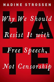 HATE (Why We Should Resist it With Free Speech, Not Censorship) - 9780190859121 by Nadine Strossen