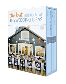 The Knot Little Books of Big Wedding Ideas (Cakes; Bouquets & Centerpieces; Vows & Toasts; and Details) by Carley Roney, Editors of The Knot, 9780804186193