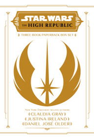 Star Wars: The High Republic: Light of the Jedi YA Trilogy Paperback Box Set by Claudia Gray, Justina Ireland, Daniel José Older, 9781368093781
