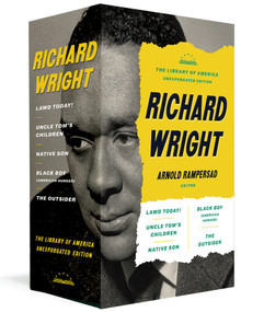 Richard Wright: The Library of America Unexpurgated Edition (Native Son / Uncle Tom's Children / Black Boy / and more) by Richard Wright, Arnold Rampersad, 9781598536225