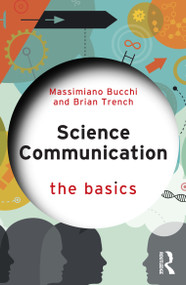 Science Communication (The Basics) by Massimiano Bucchi, Brian Trench, 9781032646725