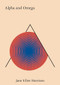 Alpha and Omega - 9781961341418 by Jane Ellen Harrison, Maria Popova, 9781961341418