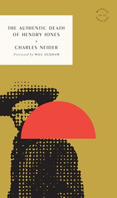 The Authentic Death of Hendry Jones by Charles Neider, Will Oldham, 9781946022905