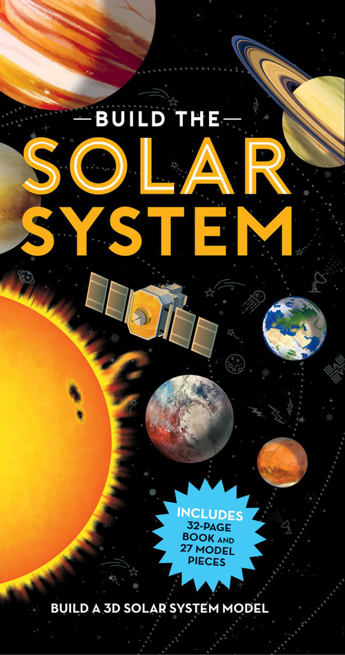 Build the Solar System by Editors of Silver Dolphin Books, 9781667201405
