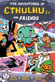 The Adventures of Cthulhu Jr. and Friends - 9798888760246 by Dirk Manning, 9798888760246