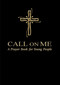 Call on Me (A Prayer Book for Young People) by Jenifer Gamber, Sharon Ely Pearson, 9780819227645