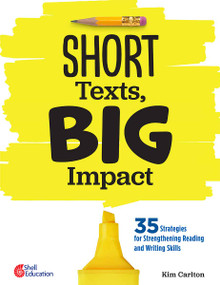 Short Texts, Big Impact (35 Strategies for Strengthening Reading and Writing Skills) by Kim Carlton, 9798765929391