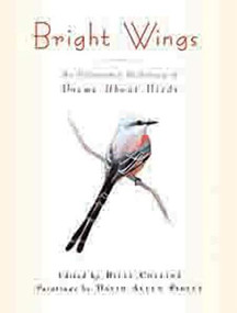 Bright Wings (An Illustrated Anthology of Poems About Birds) by Billy Collins, David Allen Sibley, 9780231150873