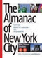 The Almanac of New York City by Kenneth T. Jackson, Fred Kameny, Sam Roberts, 9780231140638