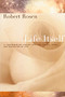 Life Itself (A Comprehensive Inquiry Into the Nature, Origin, and Fabrication of Life) by Robert Rosen, 9780231075657