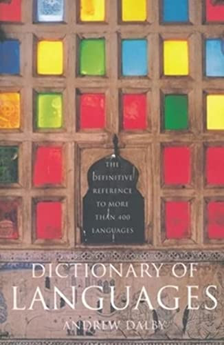 Dictionary of Languages (The Definitive Reference to More Than 400 Languages) - 9780231115698 by Andrew Dalby, 9780231115698