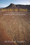 Rivers in Time (The Search for Clues to Earth's Mass Extinctions) by Peter D. Ward, 9780231118637
