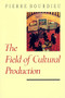 The Field of Cultural Production by Pierre Bourdieu, Randal Johnson, 9780231082877