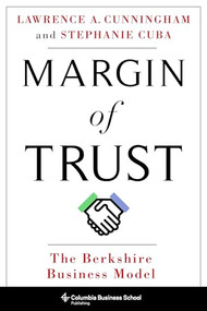 Margin of Trust (The Berkshire Business Model) by Lawrence A. Cunningham, Stephanie Cuba, 9780231193900