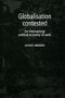 Globalisation contested (An international political economy of work) by Louise Amoore, 9780719085703