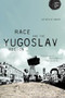 Race and the Yugoslav region (Postsocialist, post-conflict, postcolonial?) by Catherine Baker, 9781526126627