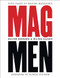 Mag Men (Fifty Years of Making Magazines) by Walter Bernard, Milton Glaser, 9780231191807