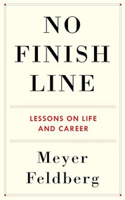 No Finish Line (Lessons on Life and Career) by Meyer Feldberg, 9780231196727