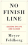 No Finish Line (Lessons on Life and Career) by Meyer Feldberg, 9780231196727