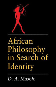 African Philosophy in Search of Identity by D A Masolo, 9780748604968
