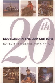 Scotland in the Twentieth Century by Tom M. Devine, Richard J Finlay, 9780748608393