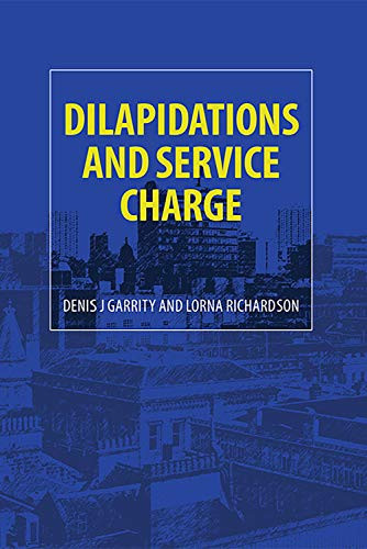 Dilapidations and Service Charge by Denis J. Garrity, Lorna Richardson, 9781474473903