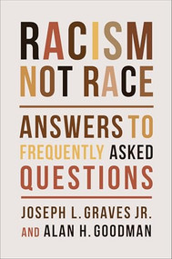 Racism, Not Race (Answers to Frequently Asked Questions) - 9780231200677 by Joseph L. Graves, Jr., Alan H. Goodman, 9780231200677